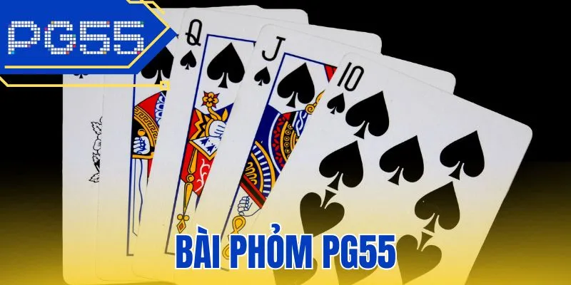 Bài Phỏm PG55 - Hướng Dẫn Cách Chơi Chi Tiết Cho Tân Thủ