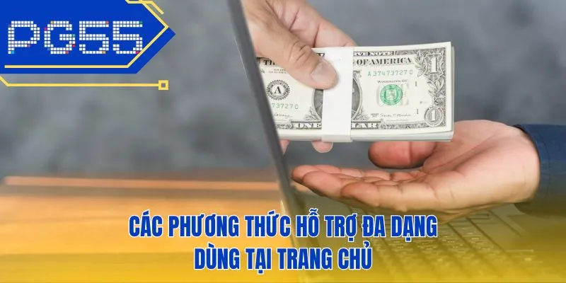 Các phương thức hỗ trợ đa dạng dùng tại trang chủ