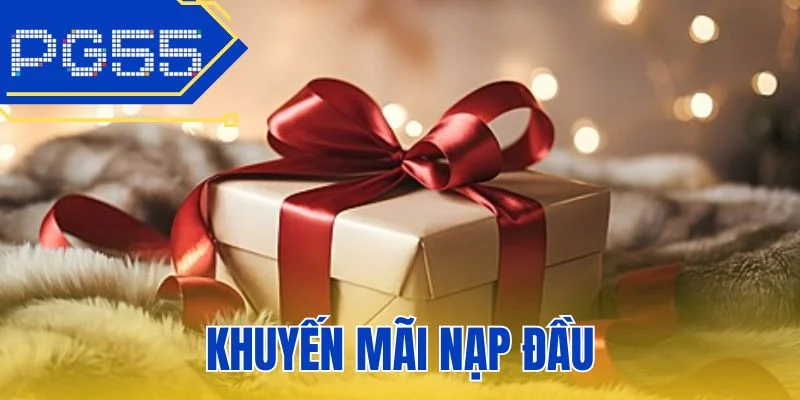 Khuyến Mãi Nạp Đầu - Giao Dịch Đầu Rinh Ngay Quà Khủng