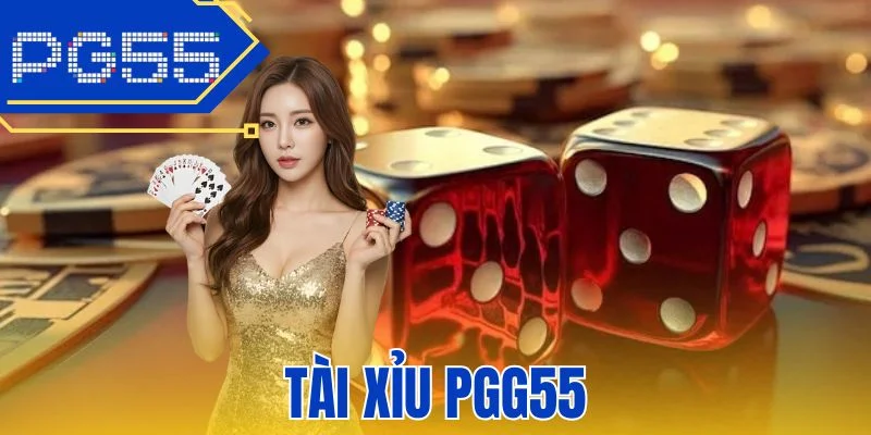 Tài Xỉu PG55 - Đột Phá Chiến Thuật Săn Thưởng Lớn