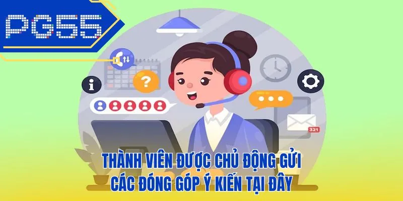 Thành viên được chủ động gửi các đóng góp ý kiến tại đây