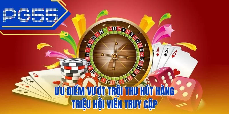 Ưu điểm vượt trội thu hút hàng triệu hội viên truy cập